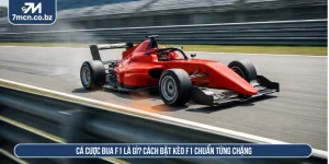 Cá Cược Đua F1 Là Gì? Cách Đặt Kèo F1 Chuẩn Từng Chặng