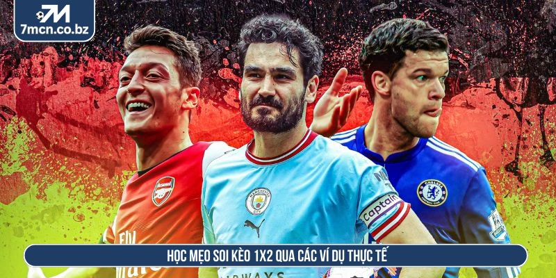 Mẹo Soi Kèo 1x2 Chuẩn Xác Để Chinh Phục Mọi Trận Đấu 2 Học mẹo soi kèo 1x2 qua các ví dụ thực tế